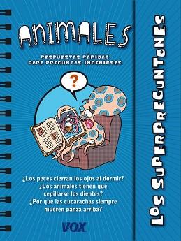 ANIMALES, LOS SUPERPREGUNTONES  | 9788499741406 | LAROUSSE EDITORIAL