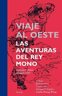 VIAJE AL OESTE | 9788416120000 | ANONIMO CHINO DEL SIGLO XVI,