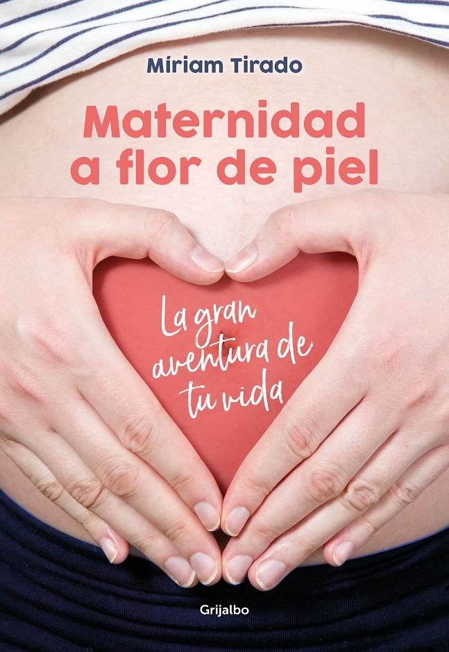 MATERNIDAD A FLOR DE PIEL | 9788416895526 | TIRADO, MIRIAM