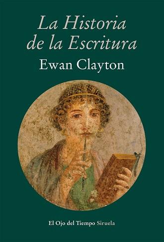 HISTORIA DE LA ESCRITURA, LA  | 9788416749874 | CLAYTON, EWAN