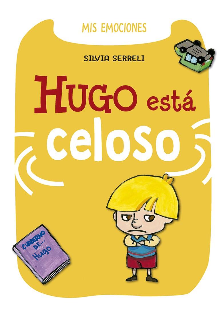 HUGO ESTA CELOSO | 9788491452331 | SERRELI, SILVIA