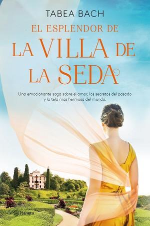 ESPLENDOR DE LA VILLA DE LA SEDA, EL(SERIE LA VILLA DE LA SEDA 2) | 9788408254164 | BACH, TABEA