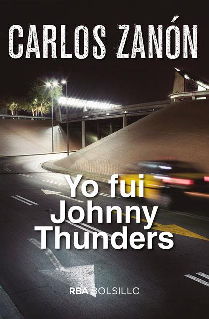 YO FUI JOHNNY THUNDERS  | 9788491870517 | ZANON GARCIA, CARLOS