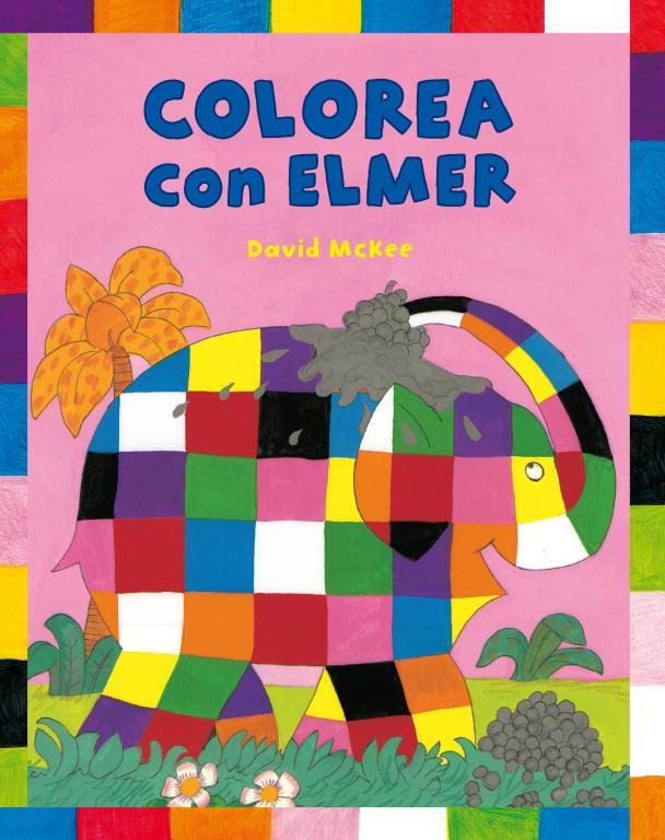 COLOREA CON ELMER  ELMER  ACTIVIDADES  | 9788448823344 | MCKEE, DAVID