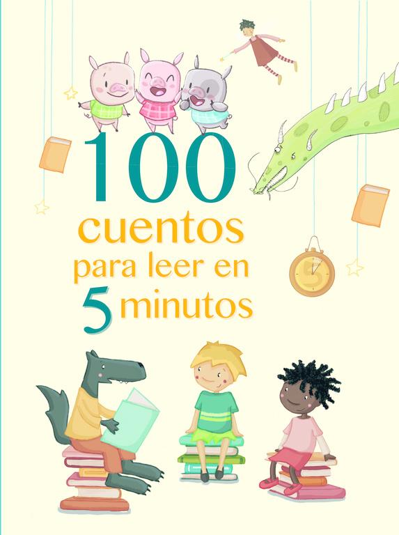 100 CUENTOS PARA LEER EN 5 MINUTOS | 9788448846824