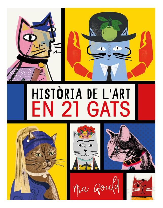 HISTORIA DE L'ART EN 21 GATS | 9788499796277 | VOWLES, DIANA / NORBURY, JOCELYN