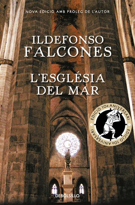 ESGLESIA DEL MAR, L'        (EDICIÓ COMMEMORATIVA 10È ANIVERSARI) | 9788466337359 | FALCONES, ILDEFONSO