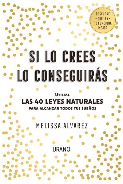 SI LO CREES LO CONSEGUIRAS | 9788416720552 | ALVAREZ, MELISSA