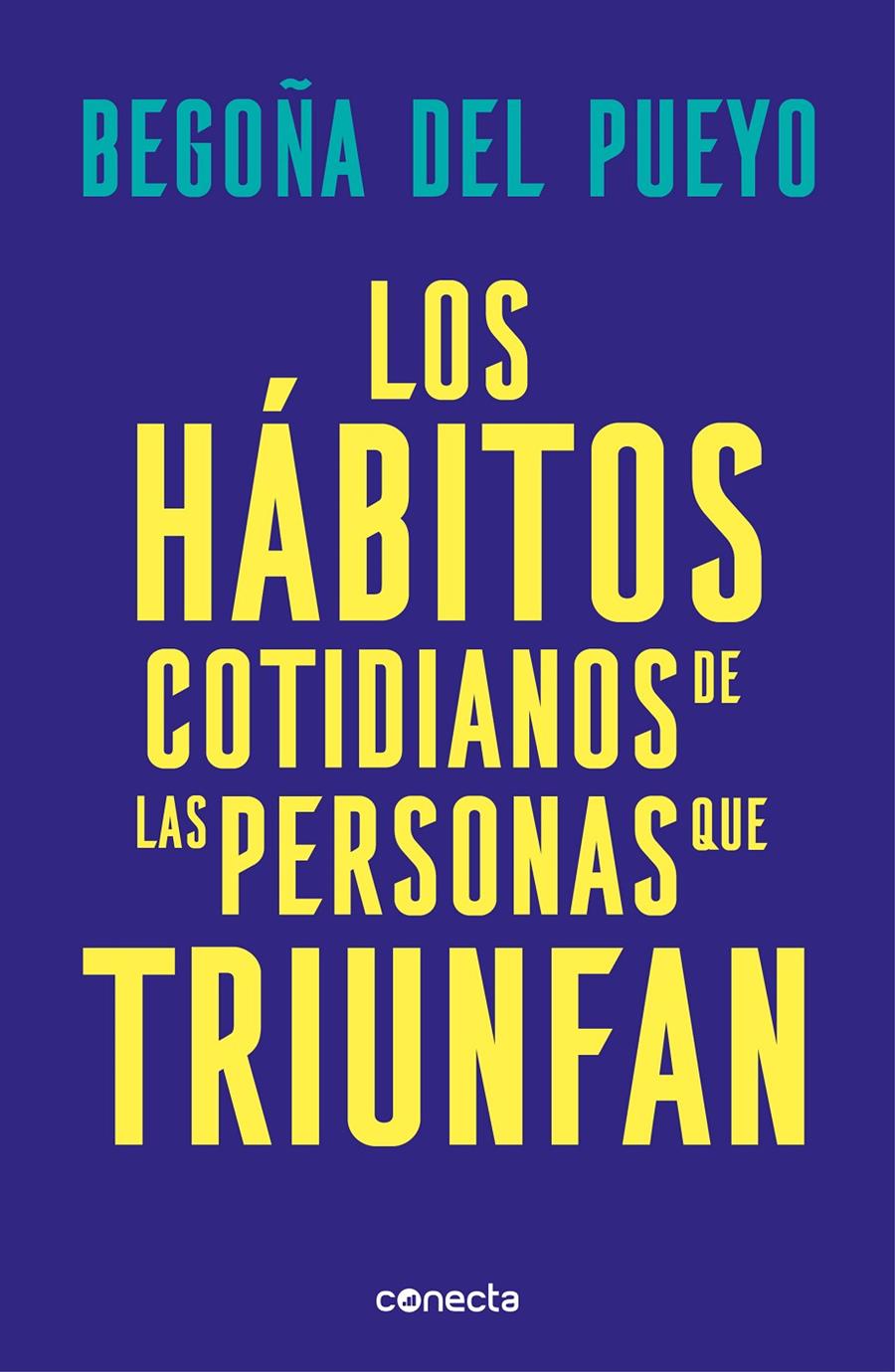 HABITOS COTIDIANOS DE LAS PERSONAS QUE TRIUNFAN | 9788416883677 | DEL PUEYO, BEGOÑA