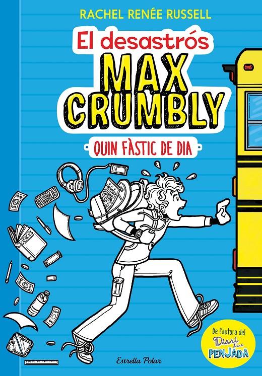 DESASTROS MAX CRUMBLY QUIN FASTIC DE DIA, EL  | 9788491371861 | RUSSELL, RACHEL RENEE