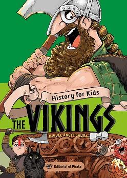 HISTORY FOR KIDS  THE VIKINGS | 9788418664267 | SAURA, MIGUEL ANGEL