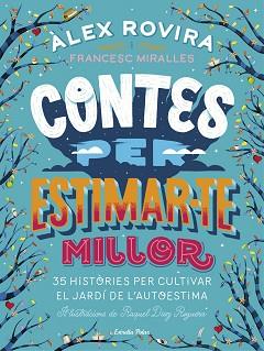 CONTES PER ESTIMAR-TE MILLOR | 9788491376385 | ROVIRA CELMA, ALEX / MIRALLES CONTIJOCH, FRANCESC