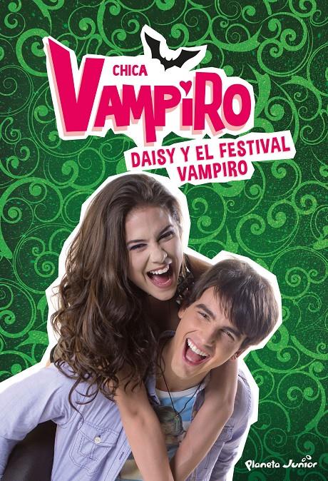 CHICA VAMPIRO DAISY Y EL FESTIVAL VAMPIRO | 9788408186663 | CHICA VAMPIRO