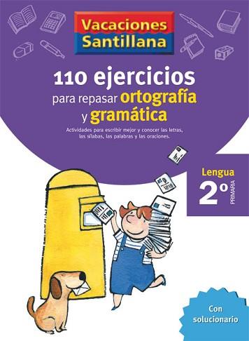 VACACIONES SANTILLANA 2 PRIMARIA 110 EJERCICIOS PARA REPASAR ORTOGRAFIA Y GRAMAT | 9788429407570