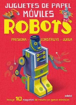 ROBOTS JUGUETES DE PAPEL MOVILES | 9788468331676 | MALAM, JOHN