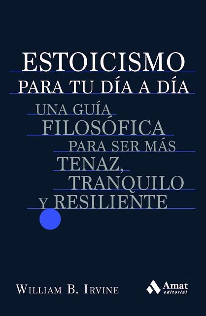 ESTOICISMO PARA TU DIA A DIA | 9788419341198 | IRVINE, WILLIAM B.