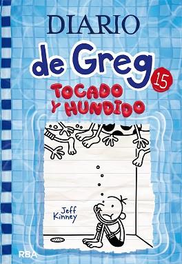 DIARIO DE GREG 15  TOCADO Y HUNDIDO | 9788427221239 | KINNEY JEFF