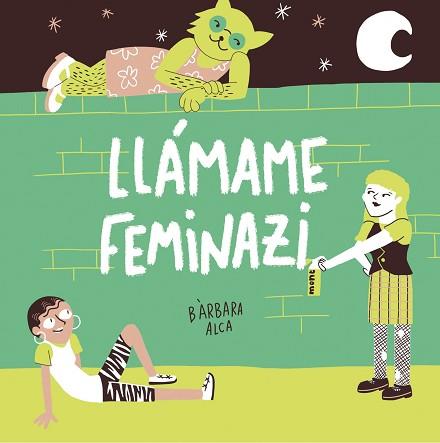 LLAMAME FEMINAZI | 9788408224631 | ALCA, BARBARA