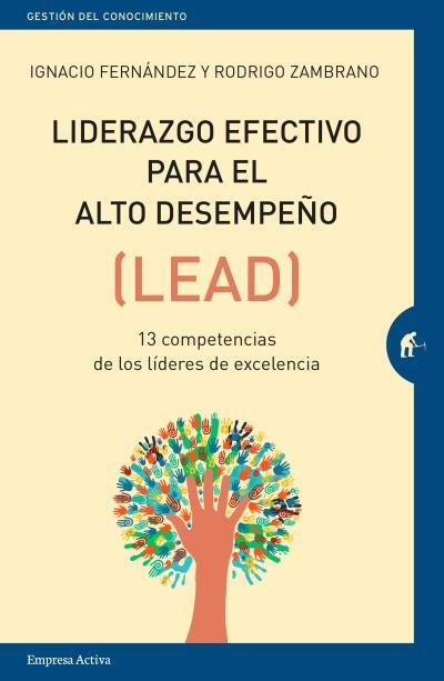 LIDERAZGO EFECTIVO PARA EL ALTO DESEMPEÑO | 9788416997084 | IGNACIO FERNANDEZ REYES/RODRIGO ZAMBRANO ESTAY