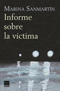 INFORME SOBRE LA VICTIMA  | 9788416223442 | SANMARTIN, MARINA