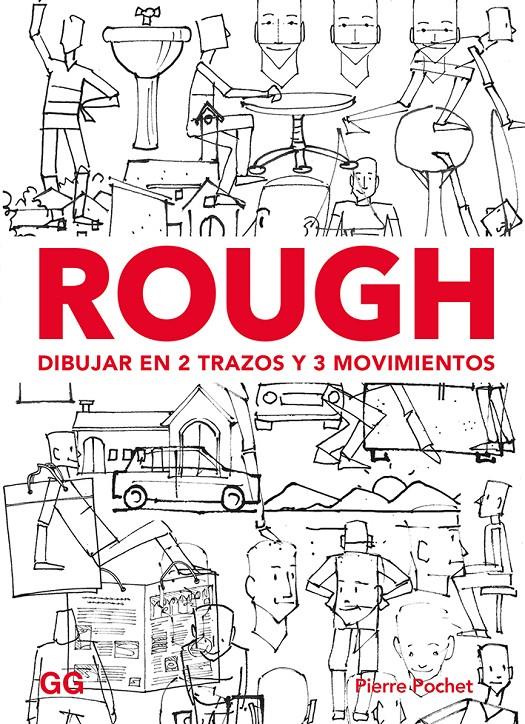 ROUGH DIBUJAR EN 2 TRAZOS Y 3 MOVIMIENTOS (REF 100 0G1873) | 9788425231513 | POCHET, PIERRE