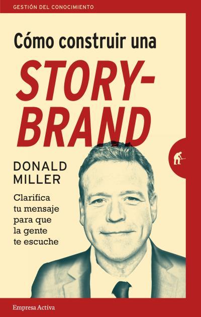 COMO CONSTRUIR UNA STORYBRAND | 9788492921942 | MILLER, DONALD