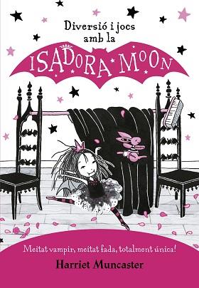 DIVERSIO I JOCS AMB LA ISADORA MOON (LA ISADORA MOON) | 9788420440132 | MUNCASTER, HARRIET