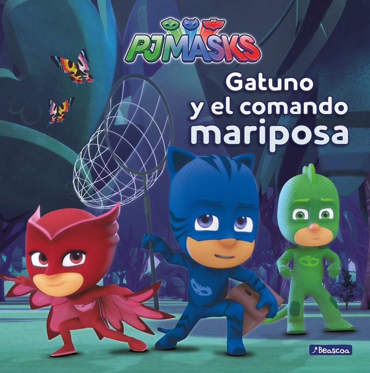 GATUNO Y EL COMANDO MARIPOSA (PJ MASKS. PRIMERAS LECTURAS) | 9788448847975