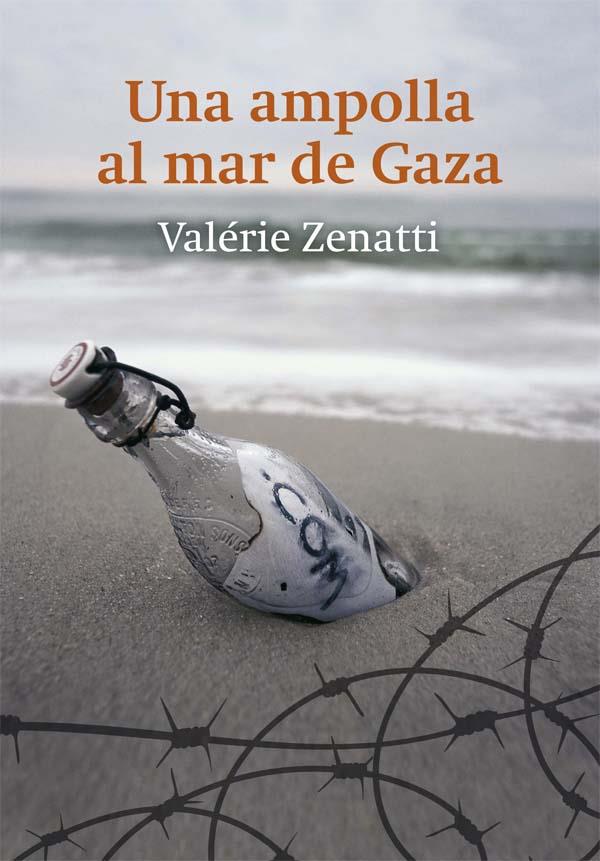 AMPOLLA AL MAR DE GAZA, UNA | 9788466141017 | ZENATTI, VALERIE