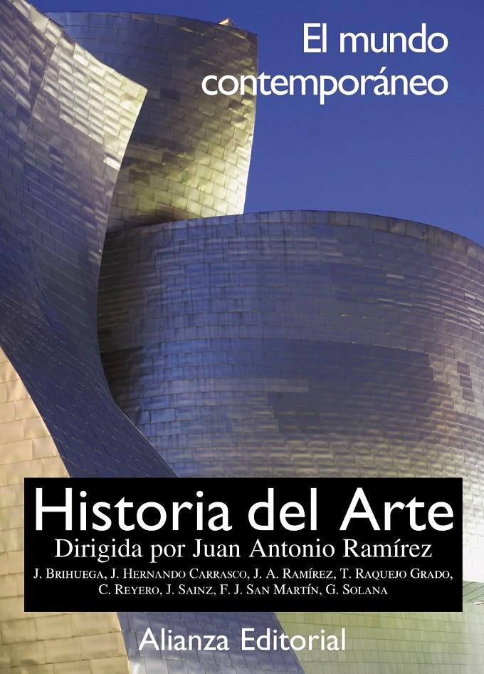 HISTORIA DEL ARTE 4. EL MUNDO CONTEMPORANEO | 9788491813194 | RAMÍREZ DOMÍNGUEZ, JUAN ANTONIO / BRIHUEGA SIERRA, JAIME / REYERO HERMOSILLA, CARLOS / SOLANA DIEZ, 