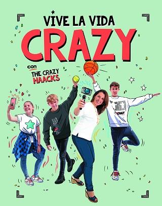 VIVE LA VIDA CRAZY CON THE CRAZY HAACKS (SERIE THE CRAZY HAACKS) | 9788417773724