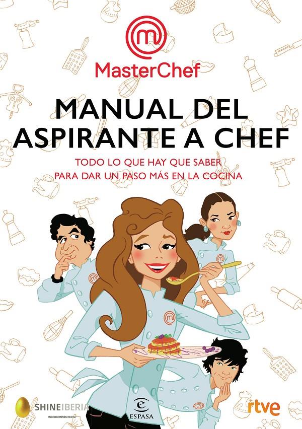 MANUAL DEL ASPIRANTE A CHEF | 9788467052008 | SHINE / RTVE