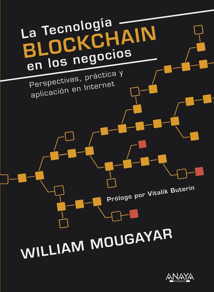 TECNOLOGIA BLOCKCHAIN EN LOS NEGOCIOS, LA  | 9788441539754 | MOUGAYAR, WILLIAM