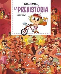 BUSCA I TROBA LA PREHISTORIA | 9788413890104 | MARTINEZ, RUTH