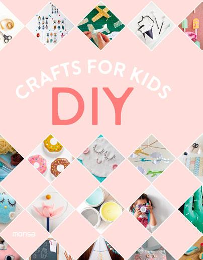 DIY CRAFTS FOR KIDS | 9788416500109 | INSTITUTO MONSA DE EDICIONES, S.A.