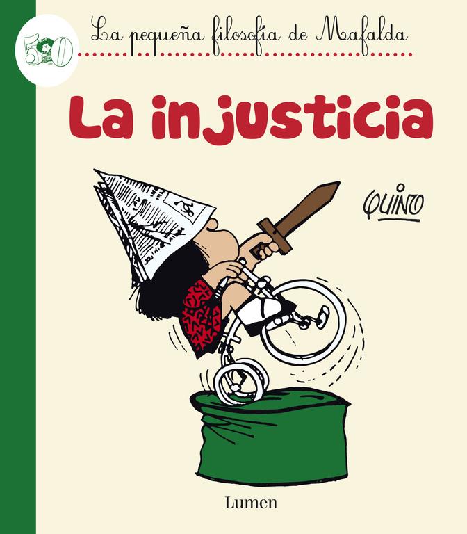 INJUSTICIA, LA (LA PEQUEÑA FILOSOFIA DE MAFALDA) | 9788426401595 | QUINO,