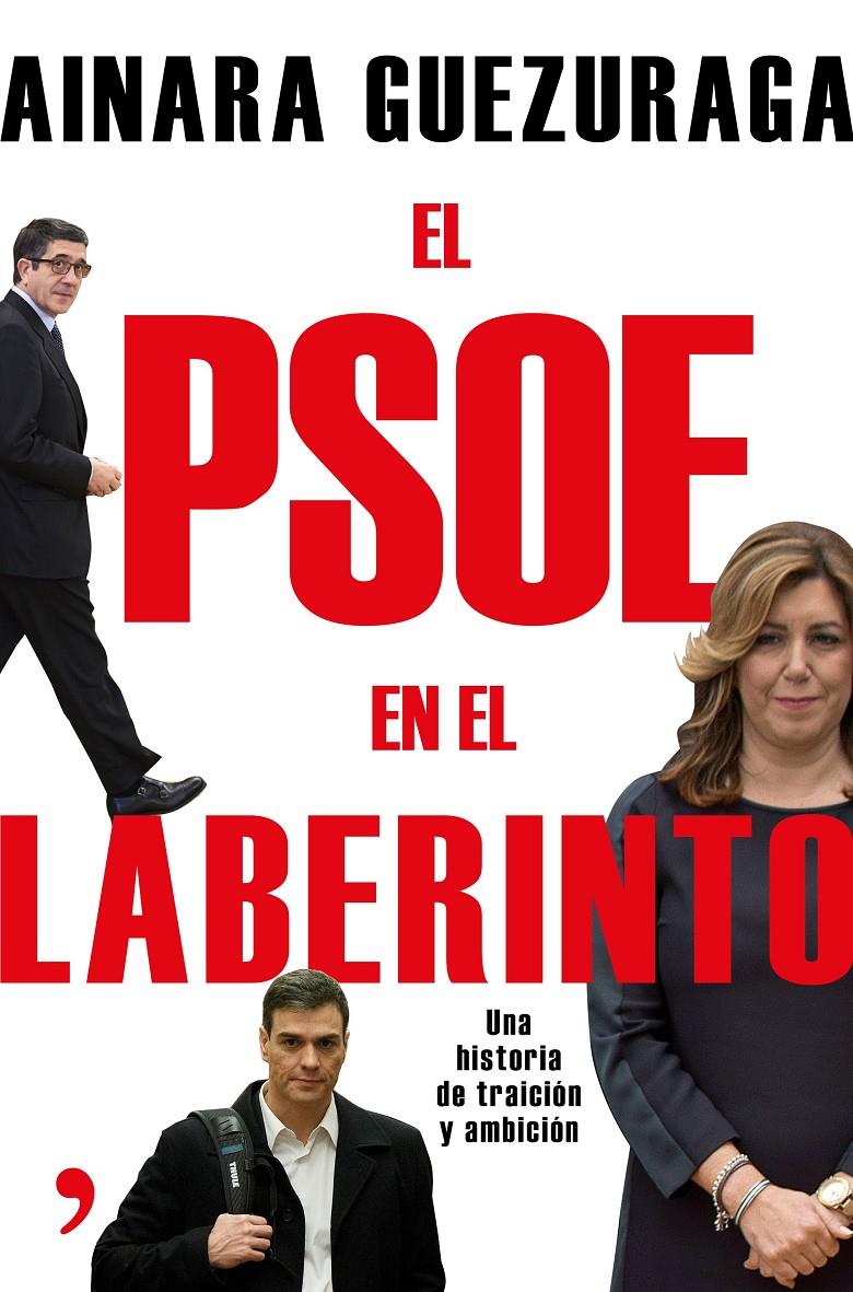 PSOE EN EL LABERINTO, EL  | 9788499985251 | GUEZURAGA, AINARA 