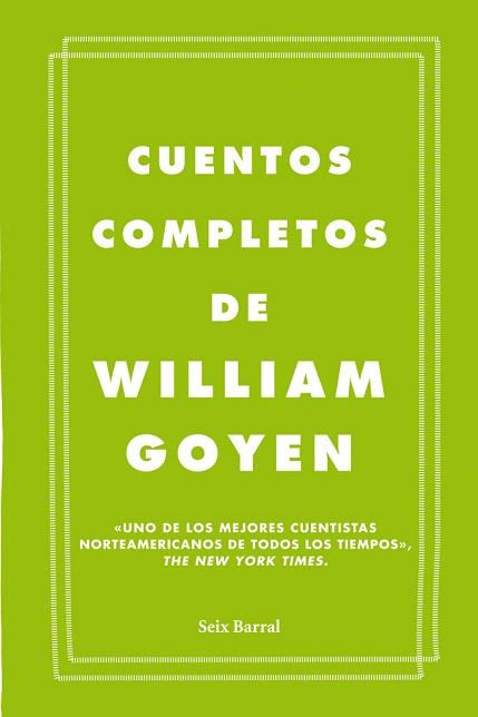 CUENTOS COMPLETOS | 9788432209666 | GOYEN, WILLIAM