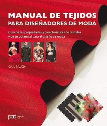 MANUAL DE TEJIDOS PARA DISEÑADORES DE MODA | 9788434238312 | BAIGH, GAIL