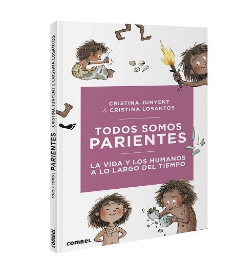 TODOS SOMOS PARIENTES. LA VIDA Y LOS HUMANOS A LO LARGO DEL TIEMPO | 9788491016724 | JUNYENT RODRIGUEZ, MARIA CRISTINA