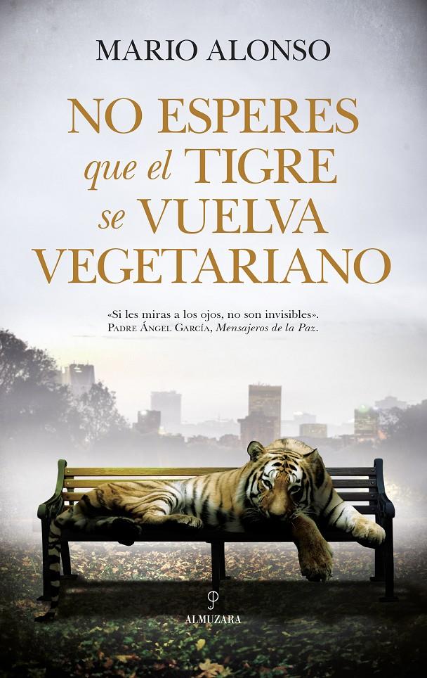 NO ESPERES QUE UN TIGRE SE VUELVA VEGETARIANO | 9788417558482 | ALONSO AYALA, MARIO