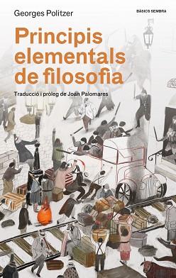 PRINCIPIS ELEMENTALS DE FILOSOFIA | 9788416698479 | POLITZER, GEORGES