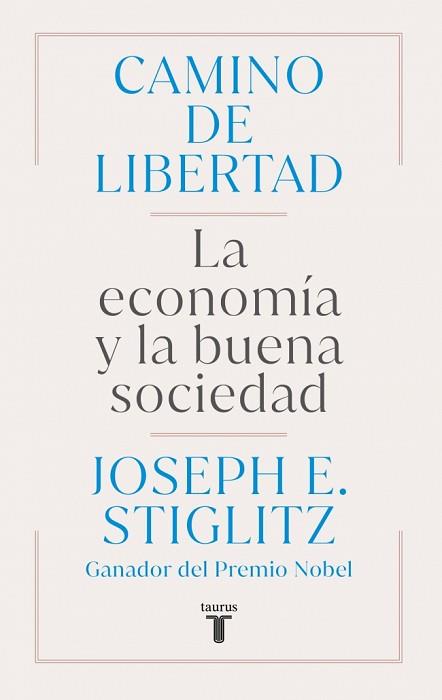 CAMINO DE LIBERTAD | 9788430627165 | STIGLITZ, JOSEPH E.