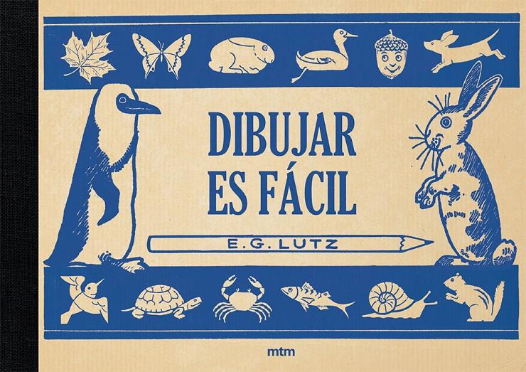 DIBUJAR ES FACIL (MTM MT1907) | 9788417165314 | LUTZ, EDWIN GEORGE