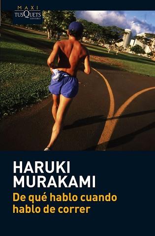 DE QUE HABLO CUANDO HABLO DE CORRER | 9788483835937 | MUKARAMI, HARUKI