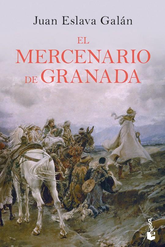 MERCENARIO DE GRANADA, EL | 9788408210702 | ESLAVA GALAN, JUAN