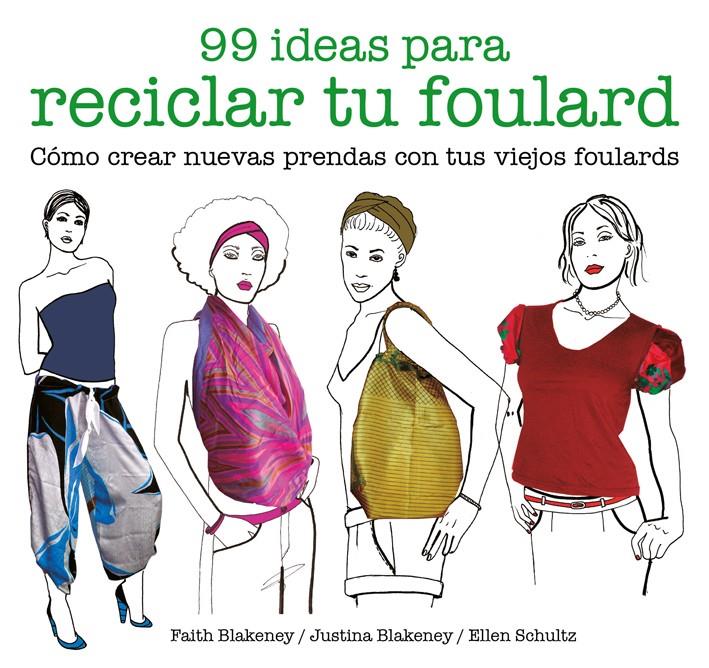 99 IDEAS PARA RECICLAR TU FOULARD REF 100 0G1681 | 9788425229053