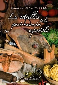 ESTRELLAS DE LA GASTRONOMIA ESPAÑOLA, LAS | 9788420662732 | DIAZ YUBERO, ISMAEL