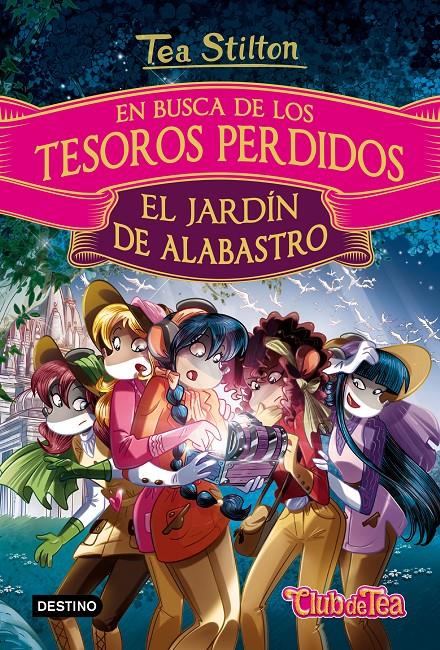 EN BUSCA DE LOS TESOROS PERDIDOS: EL JARDIN DE ALABASTRO | 9788408169260 | STILTON ,TEA 