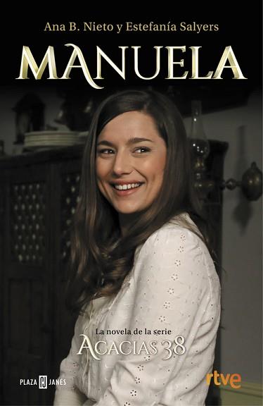 MANUEL  LA NOVELA DE ACACIAS 38 | 9788401017469 | NIETO, ANA B / SALYERS, ESTEFANIA